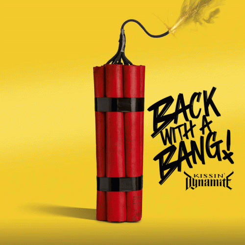 Kissin' Dynamite : Back with a Bang